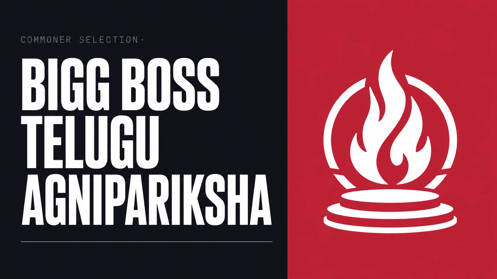 Editorial poster reading Bigg Boss Telugu Agnipariksha beside a white flame emblem on a crimson panel