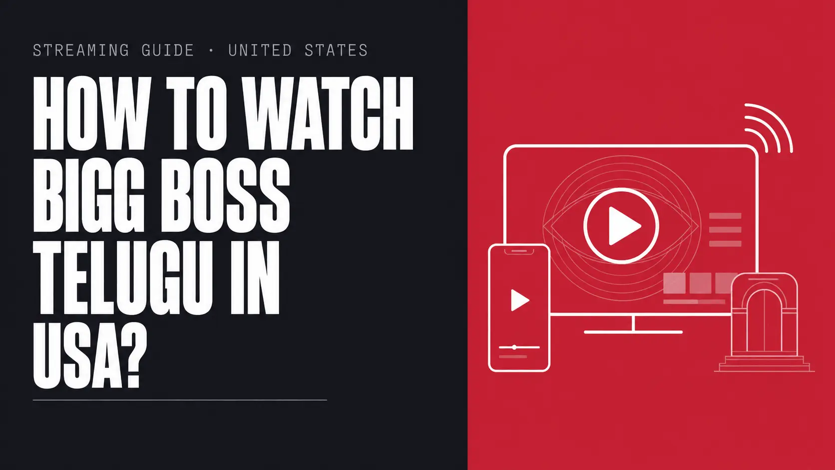 How to watch Bigg Boss Telugu in USA — poster with a monitor, a phone and a play button beside a columned building, on a crimson panel