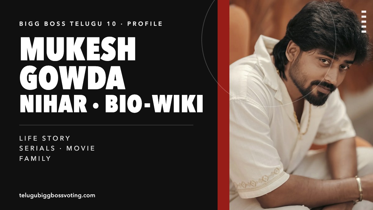 Mukesh Gowda bio-wiki cover — a photograph of him in a white shirt beside the words Bigg Boss Telugu 10 Profile, Life Story, Serials, Movie, Family