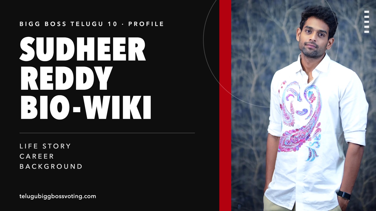 Sudheer Reddy bio-wiki cover — photograph of him in a white printed shirt beside the words Bigg Boss Telugu 10 Profile, Life Story, Career, Background