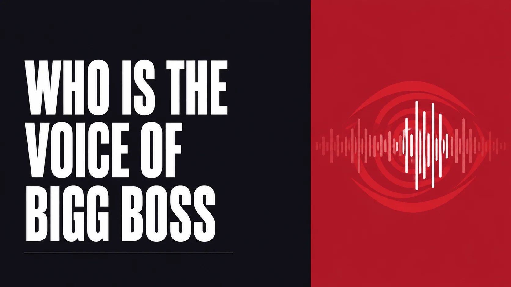 Who is the voice of Bigg Boss — poster with a white audio waveform at the centre of a red eye emblem